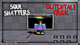 GLITCHTALE FRISK IS OP!!! | Roblox Undertale Soul Shatters