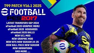 PES 2017 | T99-PATCH V16.1 MOD-2025 | 9/20/24 | PC