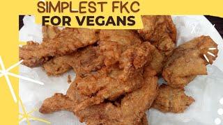 THE SIMPLEST EVER VEGAN KFC- don't get addicted!!