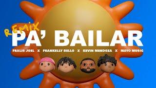 PA' BAILAR (Remix)- Kevin Mendoza, @fralis, @Frankellybello, @Mayomusicworship