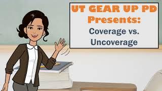 Coverage vs Uncoverage