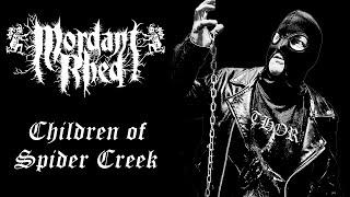 Mordant Rhed - Children of Spider Creek OFFICIAL VIDEO