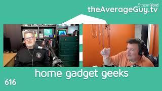 Home Gadget Geeks 616 - LIVE