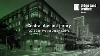 ULI Austin 2018 Best Project Design Award: Austin Central Library.