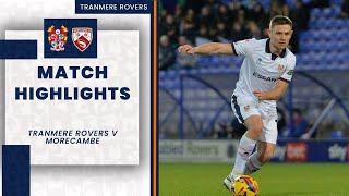 Match Highlights | Tranmere Rovers v Morecambe