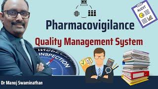 Quality Management System in Pharmacovigilance