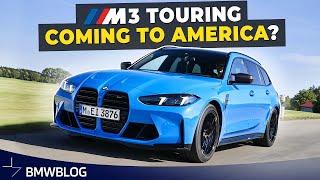 BMW M3 Touring in America? The Truth Revealed!