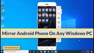 How To Mirror Your Android Phone On Any Windows PC