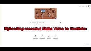 Uploading  recorded skills videos to YouTube