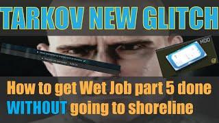 TARKOV QUEST GLITCH IN NEW LIGHTHOUSE EXPANSION AREA WET JOB PART 5