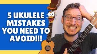 5 Ukulele Mistakes All Beginners MUST Avoid! (And How To FIX Them!)