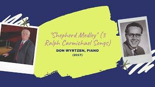 "Shepherd Medley" (3 Ralph Carmichael Songs) - Don Wyrtzen (2017)