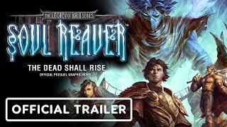 Legacy of Kain: Soul Reaver – The Dead Shall Rise - Official Trailer