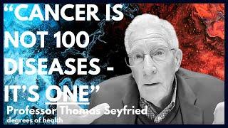 Professor Thomas Seyfried | Cancer as a Mitochondrial Metabolic Disease