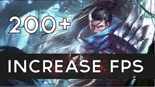 How To: Increase and Boost FPS In League of Legends! Part 1 [OVER 200FPS]