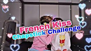 FRENCH KISS  CHAPSTICK CHALLENGE