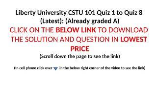 CSTU 101 Quiz 1 to 8: Liberty University/Liberty University CSTU 101 Quiz 1 to 8(CLICK BELOW LINK)