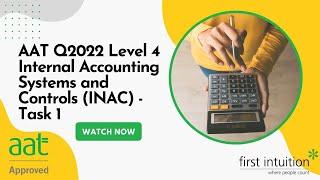 AAT Q2022 Level 4 Internal Accounting Systems and Controls (INAC) - Task 1 - First Intuition