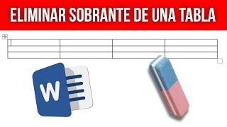 Cómo eliminar el sobrante de una tabla en Word