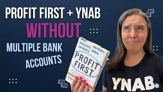 How to Set up Profit First without Multiple Bank Accounts Using YNAB