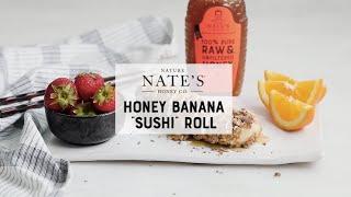 Honey Banana "Sushi" Roll