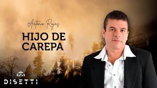 Antonio Rojas "El Rebelde Del Despecho" - Hijo De Carepa (Audio Oficial)