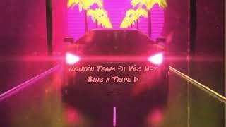 Nguyên Team Đi Vào Hết - Binz x Triple D ( TâmGu remix ) Video Music | House Lak |