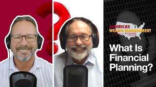 What Is Financial Planning? - America's Wealth Management Show