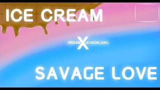 BLACKPINK - ICE CREAM x SAVAGE LOVE BTS (BY PRDSM)