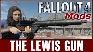 Fallout 4 Mods -  The Lewis Gun