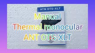 Manual Thermal monocular ATN OTS-XLT.