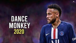 Neymar Jr ► Dance Monkey - Tones & I ● Skills & Goals 2019/20 | HD