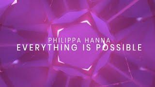 Everything Is Possible (Lyric Video) - Philippa Hanna