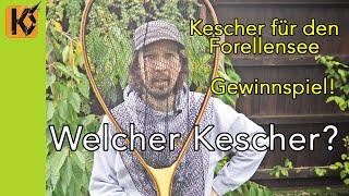 Welcher Kescher am Forellensee? GEWINNSPIEL! Der beste Kescher für Forellen? Forellenangeln