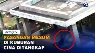 Pasangan Mesum di Kuburan Cina Jatinegara Ditangkap