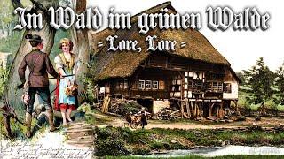 Im Wald im grünen Walde ● Lore, Lore [German hunter song][+English translation]