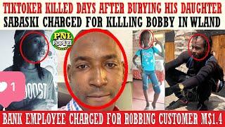 TikToker KlLLED Days After Burying His Daughter + Sabaski Charged For KlLLlNG Bobby + Baffu KlLLED