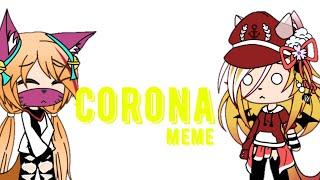 Meme"Corona" •Gasha Life•