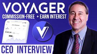 Voyager CEO Steve Ehrlich interview | VGX Commission-Free + Earn Interest on Crypto