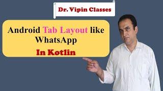 Tab Layout in Android Studio | Dr Vipin Classes