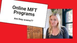 Online MFT Programs - Are They a Scam?