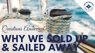 Why we sold up & sailed away | Sailing Britican (Video 4)