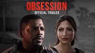 OBSESSION | Official Trailer HD