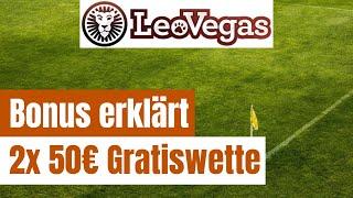 LeoVegas Bonus » 2x 50€ Gratiswetten für Neukunden