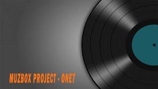 MuzBox Project - One7