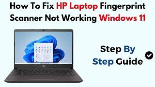 How To Fix HP Laptop Fingerprint Scanner Not Working Windows 11