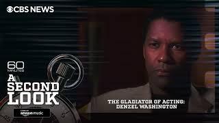 The Gladiator of Acting: Denzel Washington | A Second Look Podcast