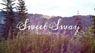 Ava Margo - Sweet Sway