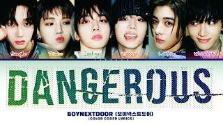 BOYNEXTDOOR (보이넥스트도어) 'Dangerous' (Color Coded Lyrics)