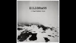 Koldbrann - I Unaturens Vold (Official Music Video)